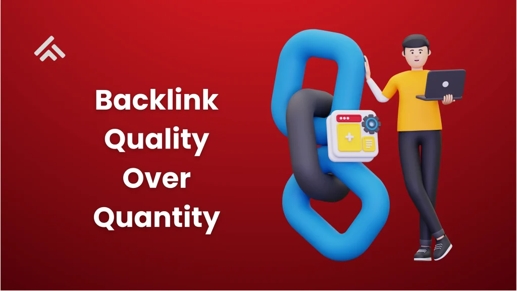 Backlink Quality Over Quantity