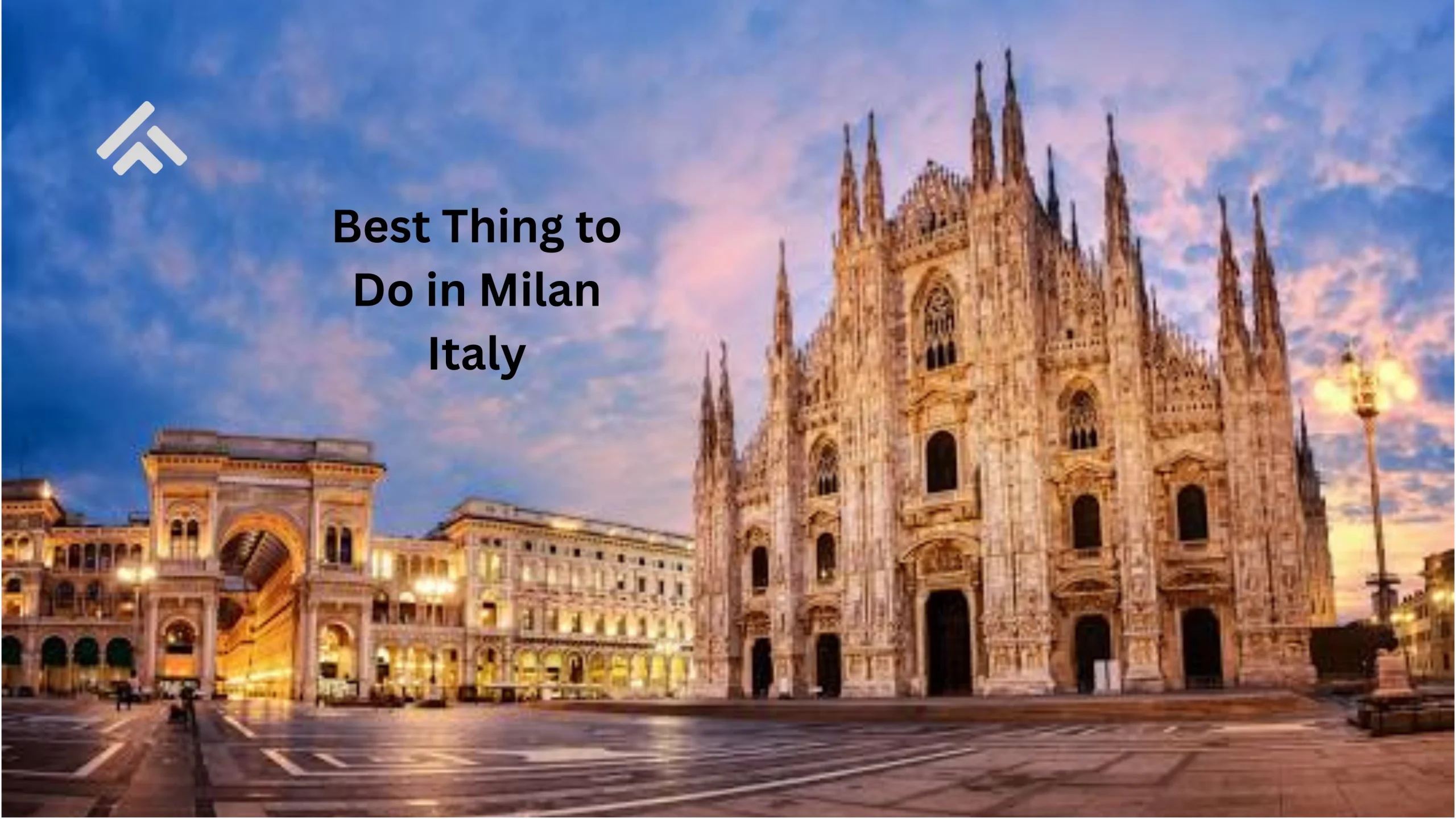 Best Thing to Do in Milan Italy