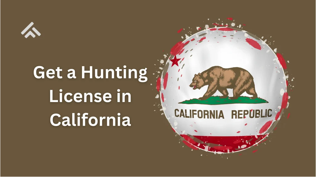 Get a Hunting License in California